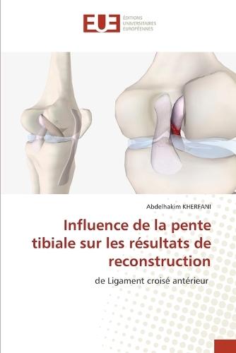 Influence de la pente tibiale sur les résultats de reconstruction