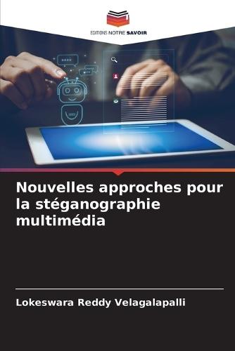 Nouvelles approches pour la stéganographie multimédia