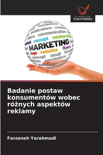 Badanie postaw konsumentów wobec różnych aspektów reklamy