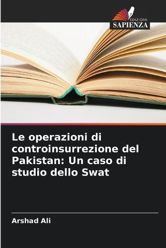 Le operazioni di controinsurrezione del Pakistan: Un caso di studio dello Swat