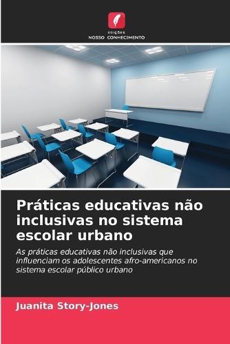 Práticas educativas não inclusivas no sistema escolar urbano