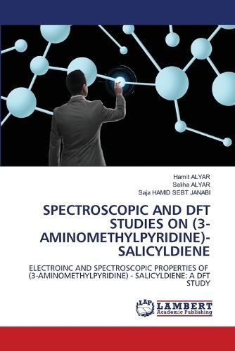 Spectroscopic and DFT Studies on (3-Aminomethylpyridine)-Salicyldiene