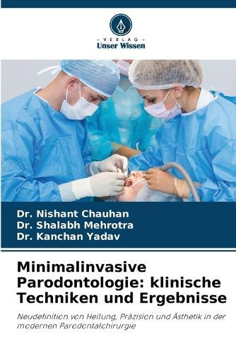 Minimalinvasive Parodontologie: klinische Techniken und Ergebnisse