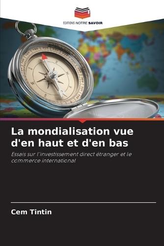La mondialisation vue d'en haut et d'en bas