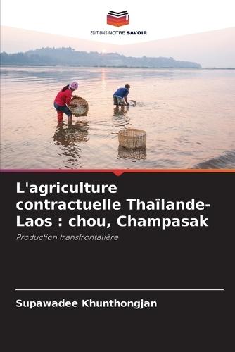 L'agriculture contractuelle Thaïlande-Laos: chou, Champasak