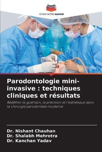 Parodontologie mini-invasive: techniques cliniques et résultats