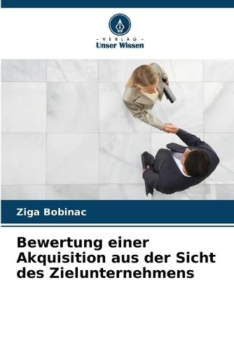 Bewertung einer Akquisition aus der Sicht des Zielunternehmens