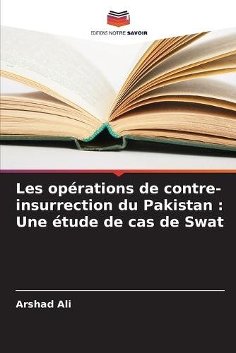Les opérations de contre-insurrection du Pakistan: Une étude de cas de Swat