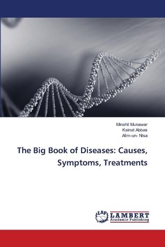 The Big Book of Diseases: Causes, Symptoms, Treatments