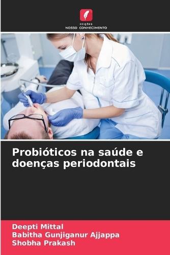 Probióticos na saúde e doenças periodontais