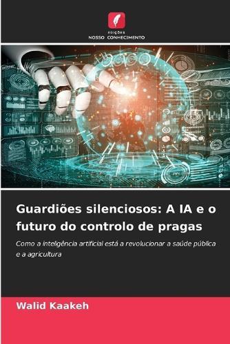 Guardiões silenciosos: A IA e o futuro do controlo de pragas