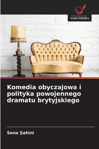 Komedia obyczajowa i polityka powojennego dramatu brytyjskiego