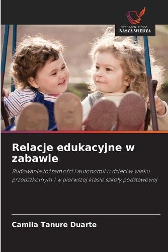 Relacje edukacyjne w zabawie