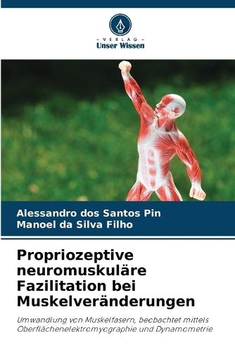 Propriozeptive neuromuskuläre Fazilitation bei Muskelveränderungen