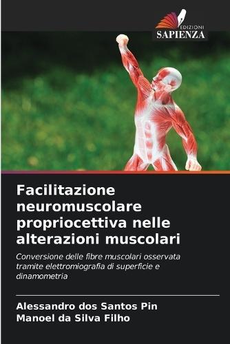 Facilitazione neuromuscolare propriocettiva nelle alterazioni muscolari