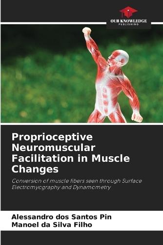 Proprioceptive Neuromuscular Facilitation in Muscle Changes