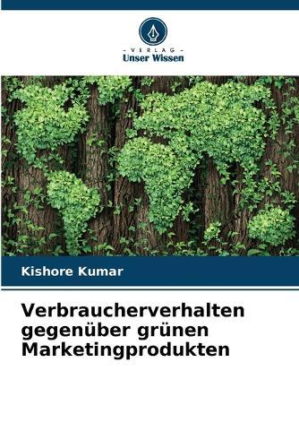 Verbraucherverhalten gegenüber grünen Marketingprodukten