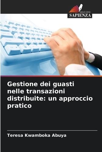 Gestione dei guasti nelle transazioni distribuite: un approccio pratico