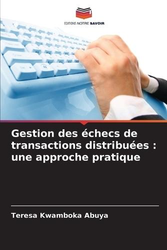 Gestion des échecs de transactions distribuées: une approche pratique