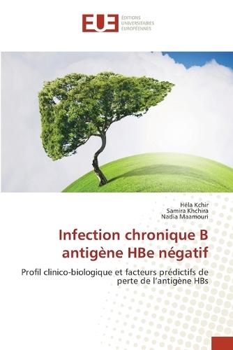 Infection chronique B antigène HBe négatif