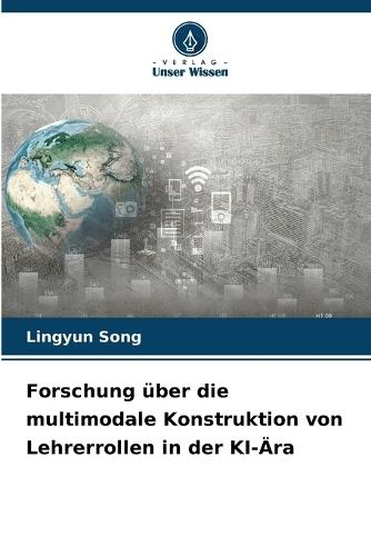 Forschung über die multimodale Konstruktion von Lehrerrollen in der KI-Ära
