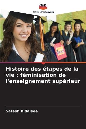 Histoire des étapes de la vie: féminisation de l'enseignement supérieur