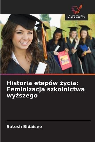 Historia etapów życia: Feminizacja szkolnictwa wyższego