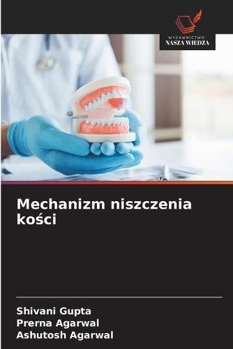Mechanizm niszczenia kości
