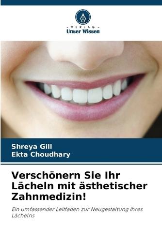 Verschönern Sie Ihr Lächeln mit ästhetischer Zahnmedizin!