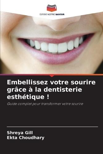 Embellissez votre sourire grâce à la dentisterie esthétique !