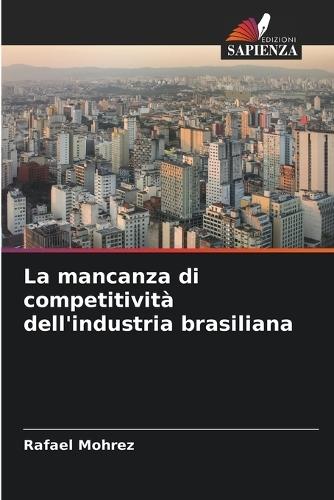 La mancanza di competitività dell'industria brasiliana