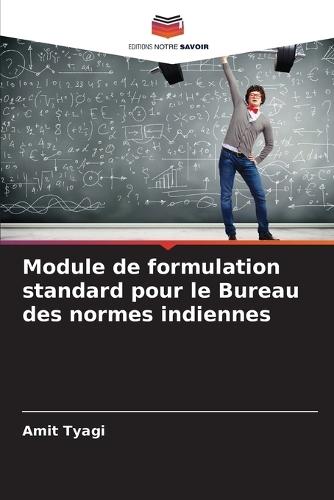 Module de formulation standard pour le Bureau des normes indiennes