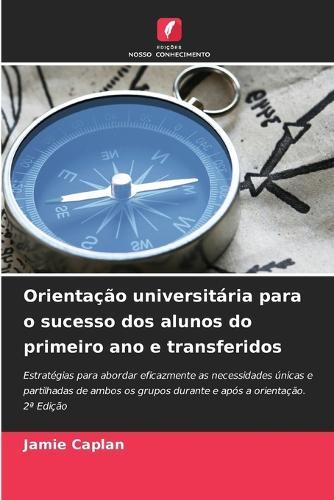 Orientação universitária para o sucesso dos alunos do primeiro ano e transferidos