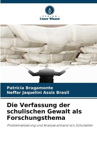 Die Verfassung der schulischen Gewalt als Forschungsthema