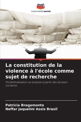 La constitution de la violence à l'école comme sujet de recherche