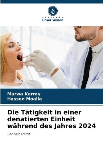 Die Tätigkeit in einer denatierten Einheit während des Jahres 2024