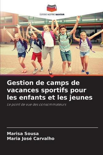 Gestion de camps de vacances sportifs pour les enfants et les jeunes