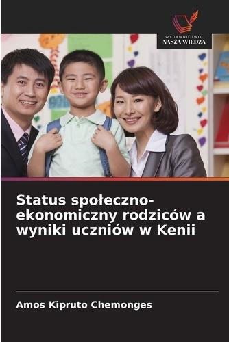 Status spoleczno-ekonomiczny rodziców a wyniki uczniów w Kenii