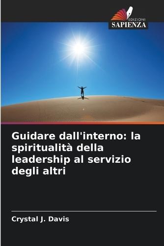 Guidare dall'interno: la spiritualità della leadership al servizio degli altri