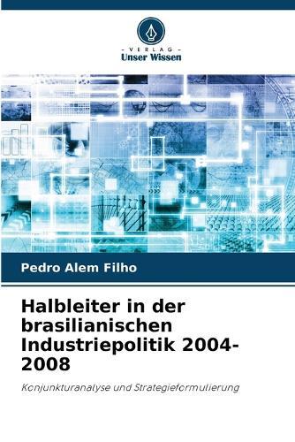 Halbleiter in der brasilianischen Industriepolitik 2004-2008