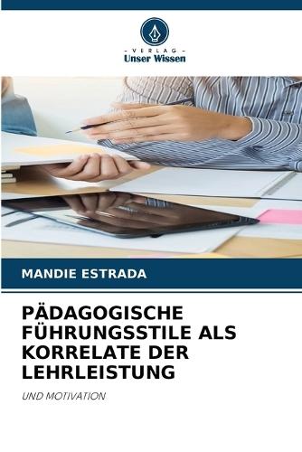 Pädagogische Führungsstile ALS Korrelate Der Lehrleistung
