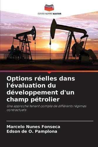Options réelles dans l'évaluation du développement d'un champ pétrolier