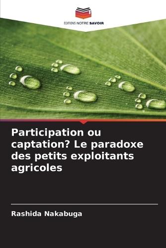Participation ou captation? Le paradoxe des petits exploitants agricoles