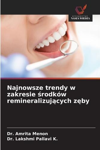 Najnowsze trendy w zakresie środków remineralizujących zęby