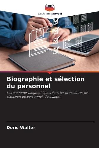 Biographie et sélection du personnel