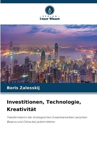 Investitionen, Technologie, Kreativität