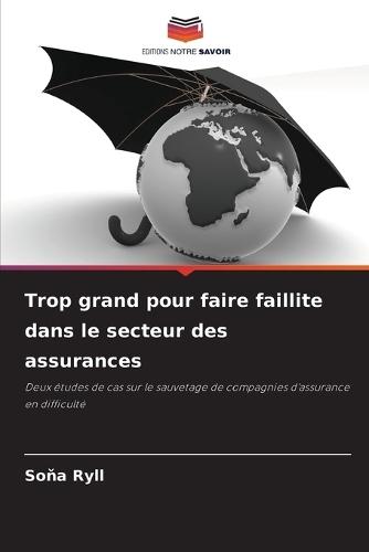 Trop grand pour faire faillite dans le secteur des assurances