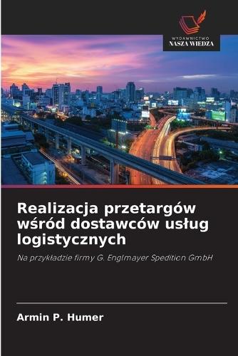 Realizacja przetargów wśród dostawców uslug logistycznych