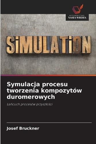 Symulacja procesu tworzenia kompozytów duromerowych