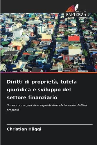 Diritti di proprietà, tutela giuridica e sviluppo del settore finanziario